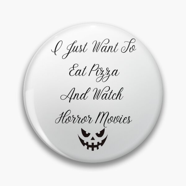 Item preview, I Just Want To Eat Pizza And Watch Horror Movies designed and sold by Chanchane Store.