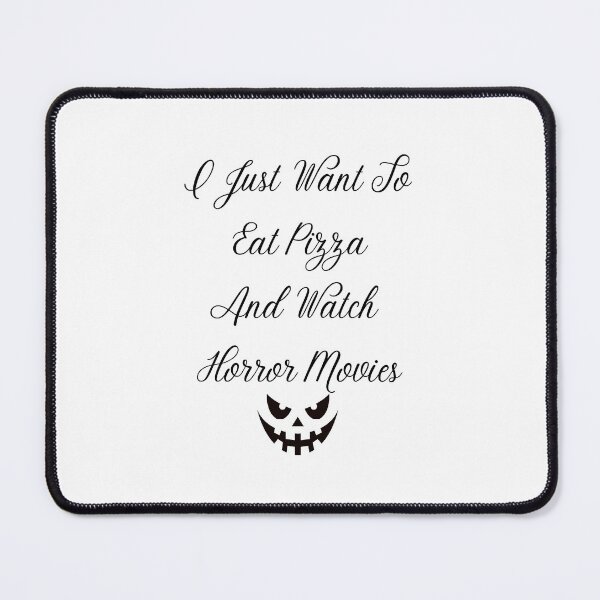 Item preview, I Just Want To Eat Pizza And Watch Horror Movies designed and sold by Chanchane Store.