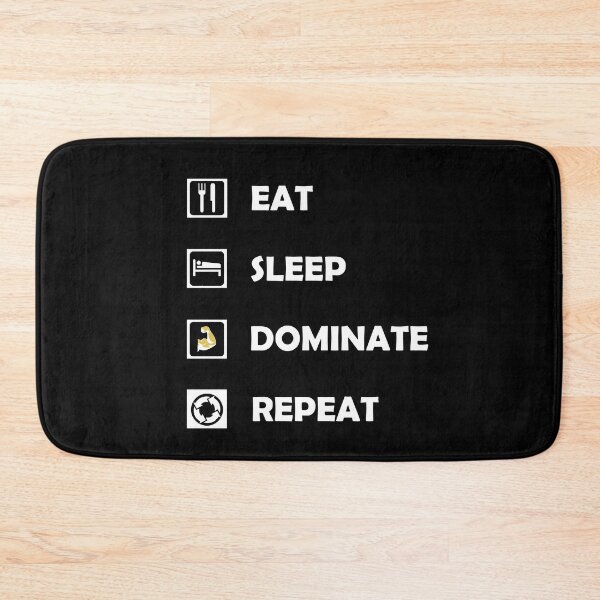 Item preview, Eat Sleep Dominate Repeat designed and sold by Deni2000.