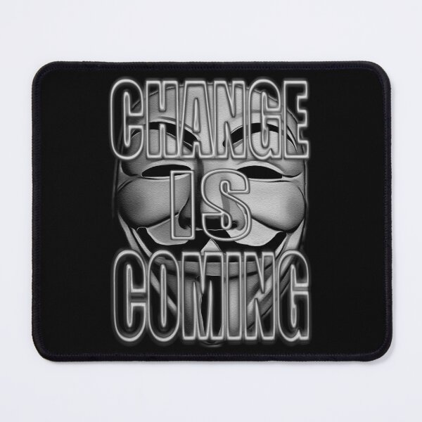 Item preview, ANONYMOUS. CHANGE IS COMING designed and sold by Paparaw.