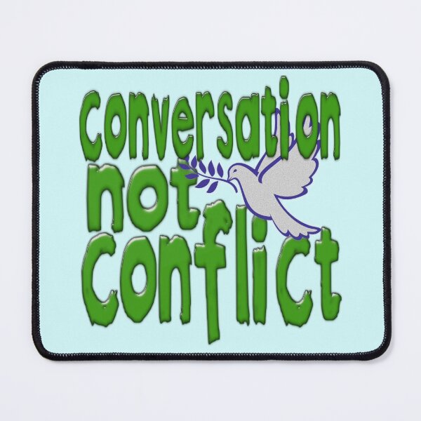Item preview, CONVERSATION NOT CONFLICT designed and sold by Paparaw.