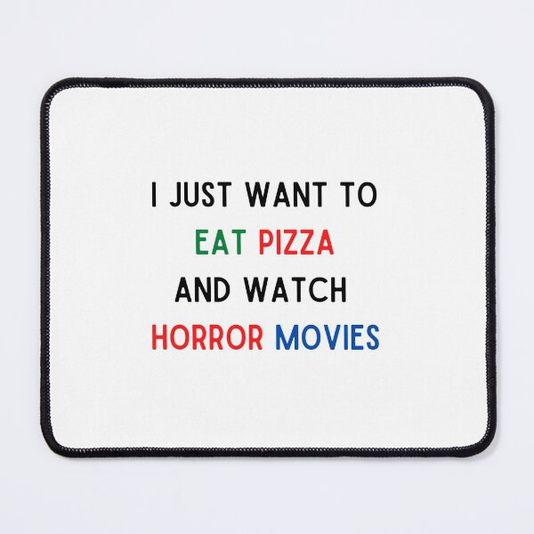 Item preview, I Just Want To Eat Pizza And Watch Horror Movies designed and sold by Chanchane Store.