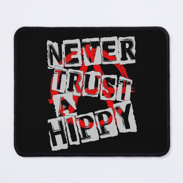 Item preview, NEVER TRUST A HIPPY designed and sold by Paparaw.