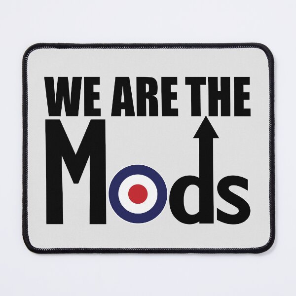 Item preview, WE ARE THE MODS designed and sold by Paparaw.