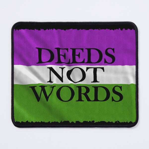 Item preview, DEEDS NOT WORDS designed and sold by Paparaw.