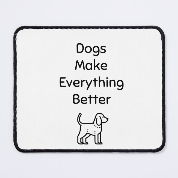 Item preview, Dogs make everything better - cute dog designed and sold by Inspirationmotivation.