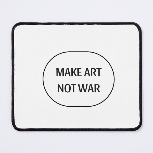 Item preview, Make art not war designed and sold by Inspirationmotivation.