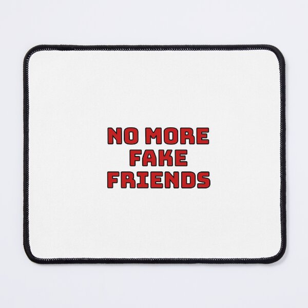 Item preview, NO MORE FAKE FRIENDS designed and sold by Inspirationmotivation.