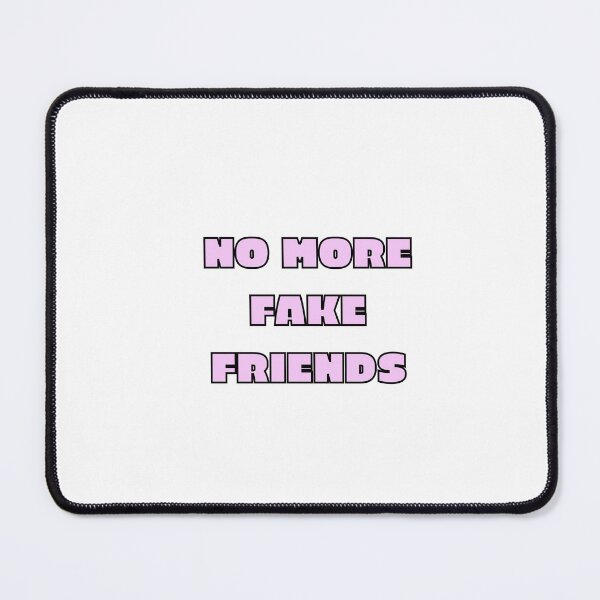 Item preview, NO MORE FAKE FRIENDS pink designed and sold by Inspirationmotivation.