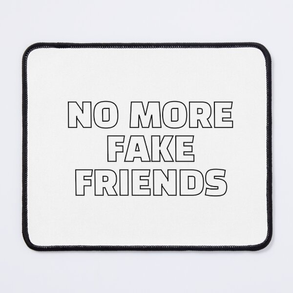 Item preview, NO MORE FAKE FRIENDS designed and sold by Inspirationmotivation.