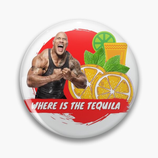 Item preview, WHERE IS THE TEQUILA - DWAYNE JOHNSON designed and sold by DiscoveryWord.