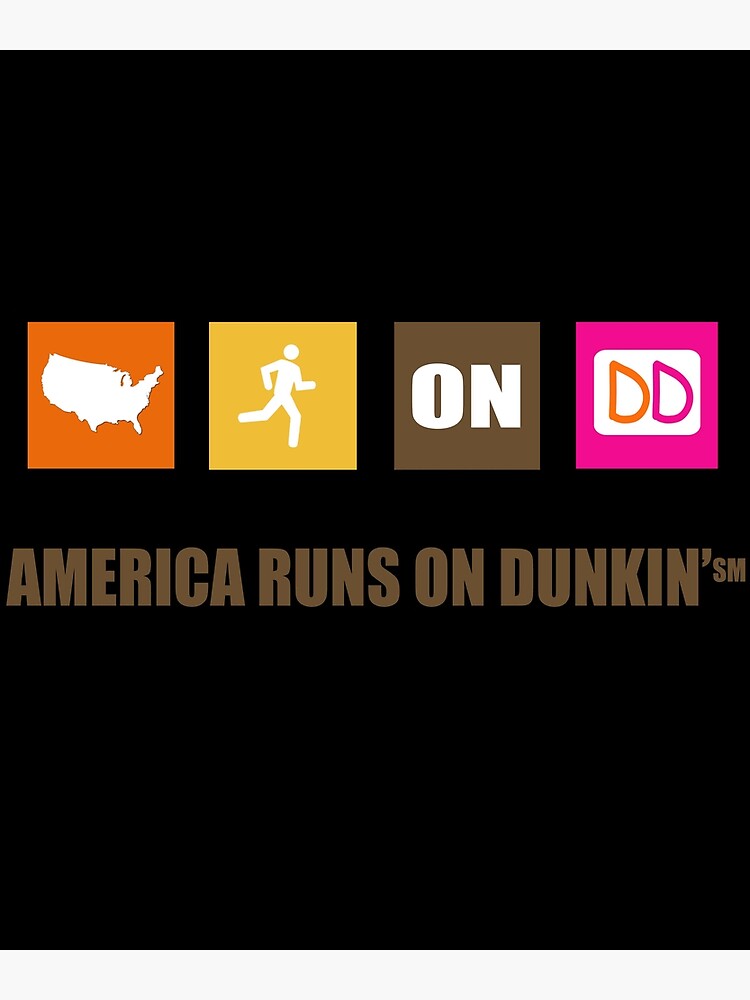America Runs On Dunkin