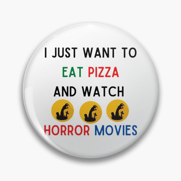 Item preview, I Just Want To Eat Pizza And Watch Horror Movies designed and sold by Chanchane Store.