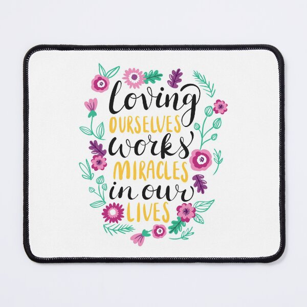 Item preview, Loving Ourselves works Miracles in our Lives designed and sold by ReesDesigns.
