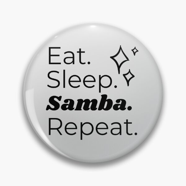 Item preview, Eat Sleep Samba Repeat designed and sold by HappyClover.