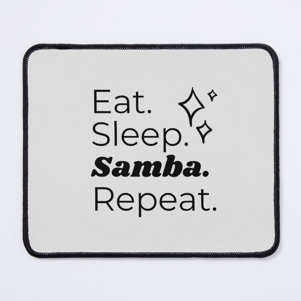 Item preview, Eat Sleep Samba Repeat designed and sold by HappyClover.