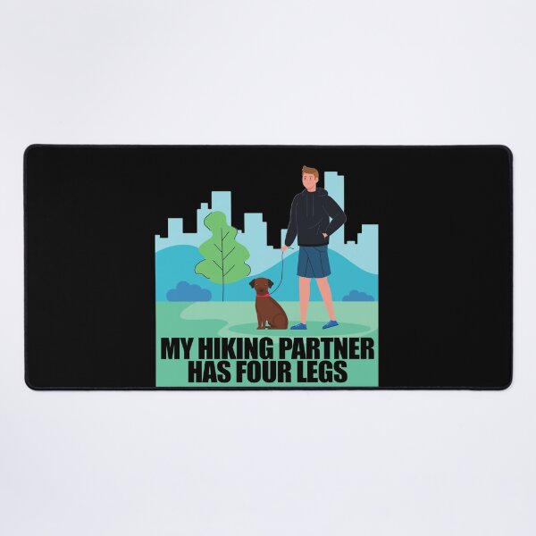 Item preview, My Hiking Partner Has Four Legs designed and sold by NuarzDesign.