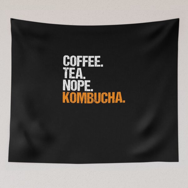Item preview, Coffee Tea Nope Kombucha Scobies Tea Fungus designed and sold by Nessshirts.