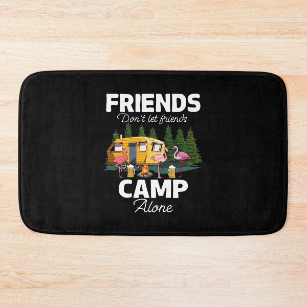 Item preview, FLAMINGOS FRIENDS DON'T LET FRIENDS CAMP ALONE designed and sold by Gerardo72.
