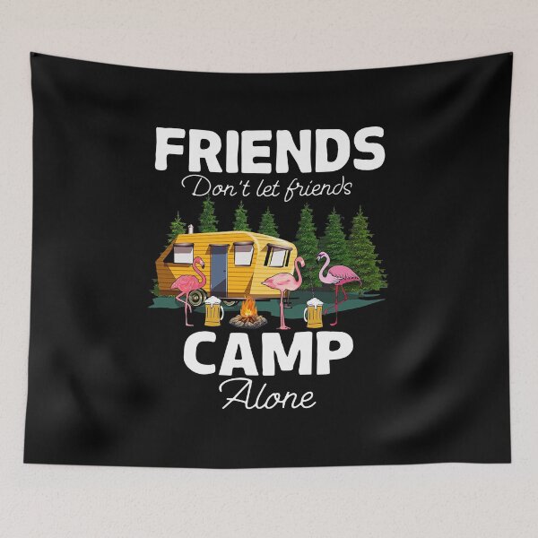 Item preview, FLAMINGOS FRIENDS DON'T LET FRIENDS CAMP ALONE designed and sold by Gerardo72.