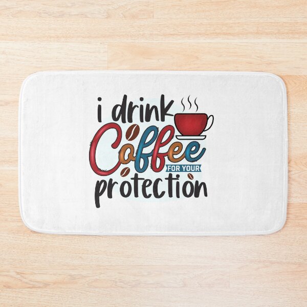 Item preview, I DRINK COFFEE | FOR YOUR PROTECTION designed and sold by HASSANBADRI2050.