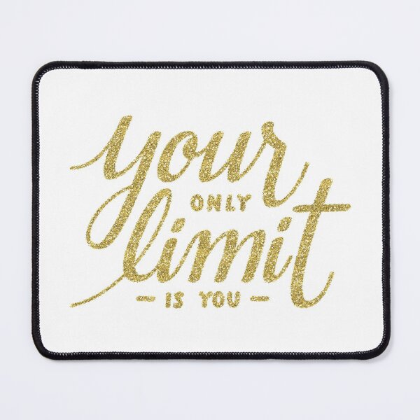 Item preview, Your only Limit is You designed and sold by ReesDesigns.