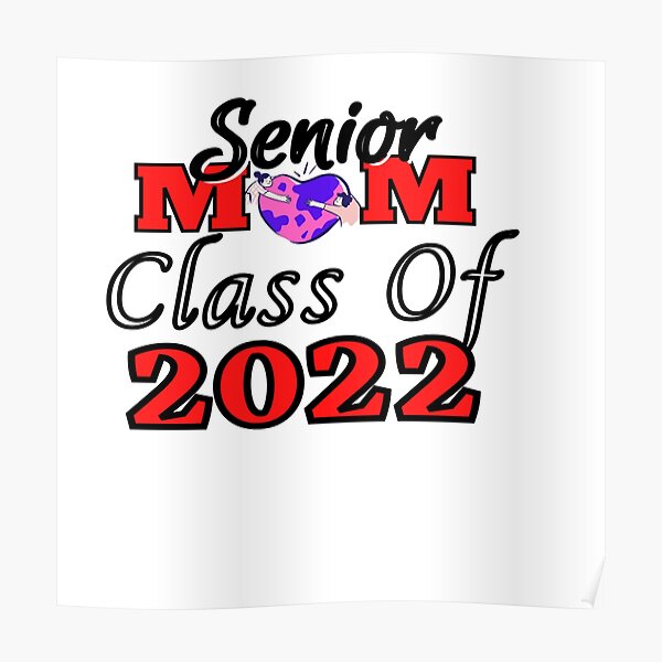 Senior Mom Class Of 2022 Poster For Sale By Fartadotcom Redbubble 3824