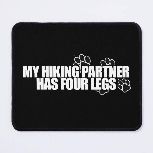Item preview, My Hiking Partner Has Four Legs designed and sold by NuarzDesign.