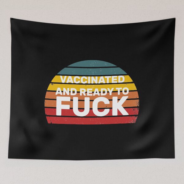Item preview, RETRO  VACCINATED AND READY TO FUCK 2021 : gift for girl-gift for mom - gift for sister designed and sold by charaf19.