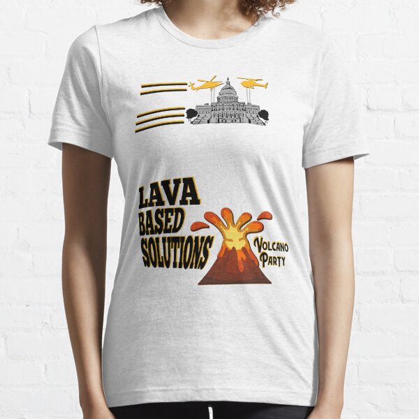 Capitol Idea! Lava-Based Solutions - Volcano Party Essential T-Shirt