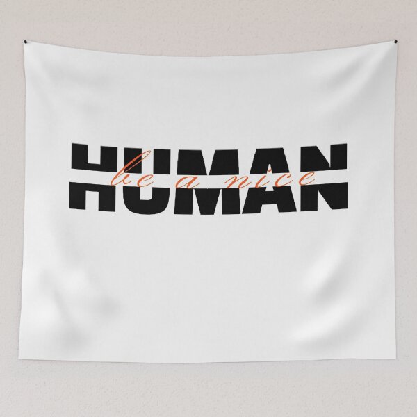 Item preview, Be a nice human designed and sold by LU NA.
