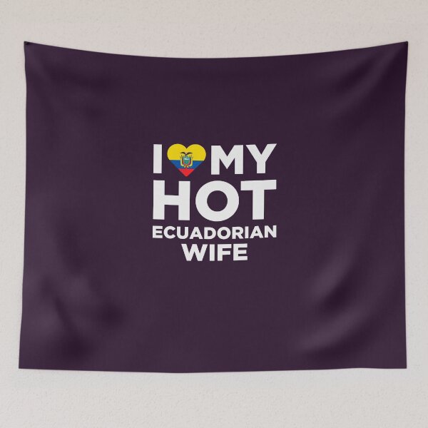 Item preview, I Love My Hot Ecuadorian Wife designed and sold by AlwaysAwesome.