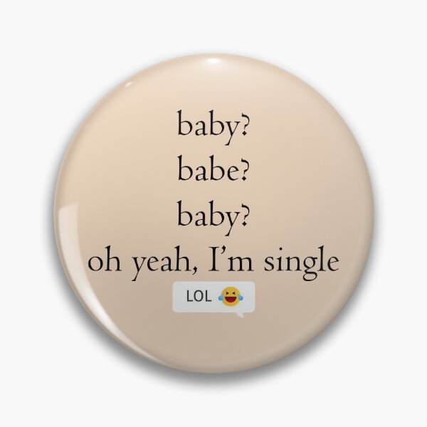 Artikelvorschau, Baby? Baby? oh ja, ich bin single entworfen und verkauft von LaROSSe.