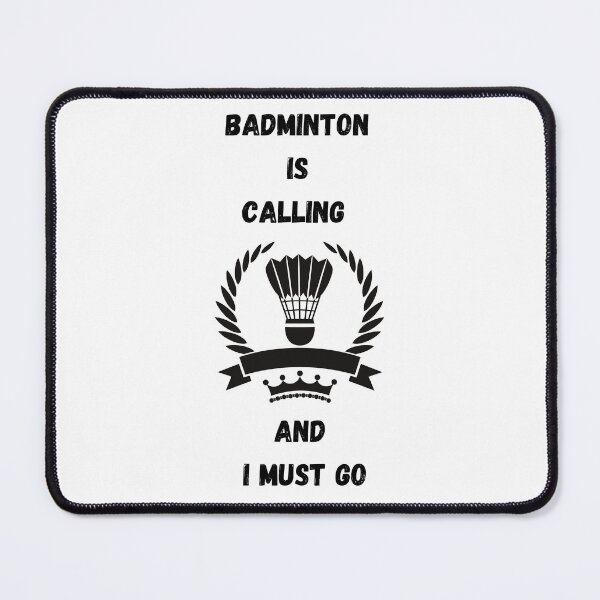 Item preview, BADMINTON IS CALLING AND I MUST GO designed and sold by Artloverperson1.