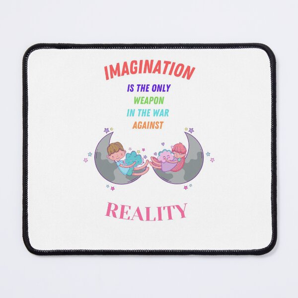 Item preview, Imagination is the only weapon in the war against reality designed and sold by Artloverperson1.