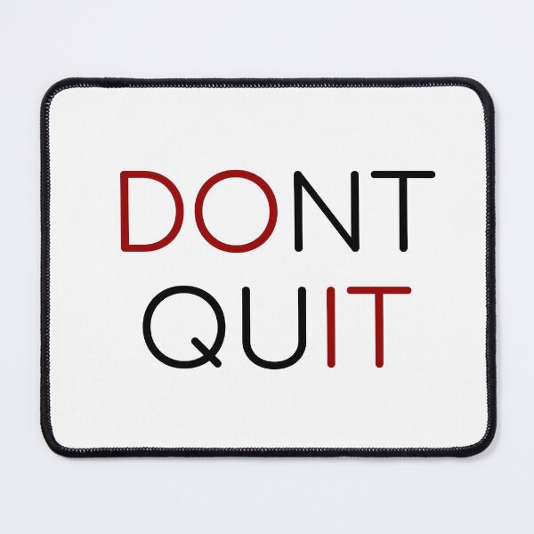 Item preview, dont quit do it - motivational phrases designed and sold by Inspirationmotivation.