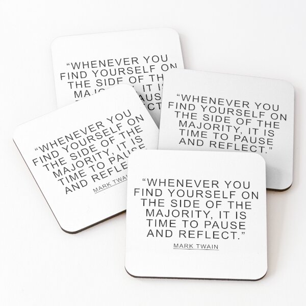Item preview, Whenever you find yourself on the side of the majority, it is time to pause and reflect.- Mark Twain Quote designed and sold by ArtOfRebellion.