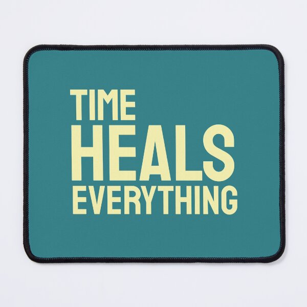 Item preview, Time Heals Everything Quote Design designed and sold by Nadheesh.