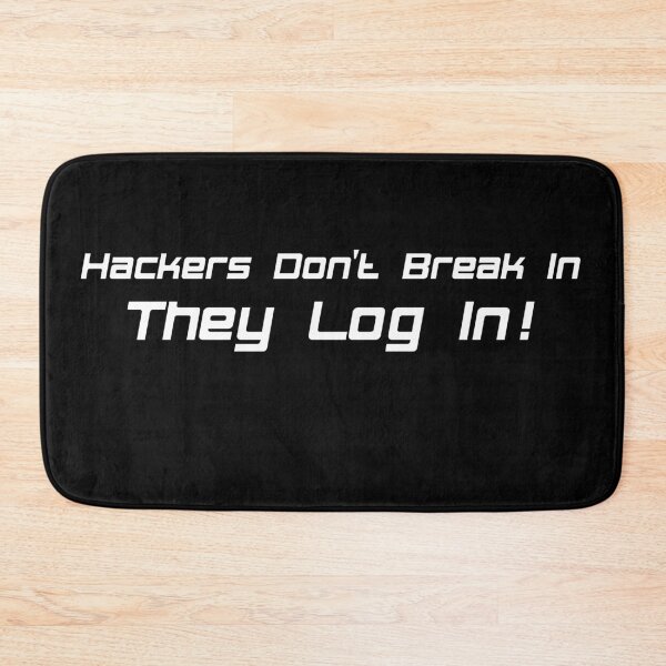 Item preview, Hackers Don't Break In They Login designed and sold by Gnfree.