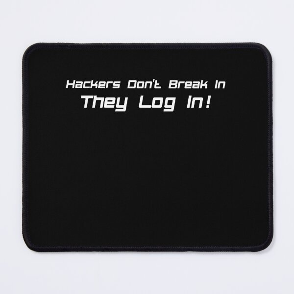 Item preview, Hackers Don't Break In They Login designed and sold by Gnfree.