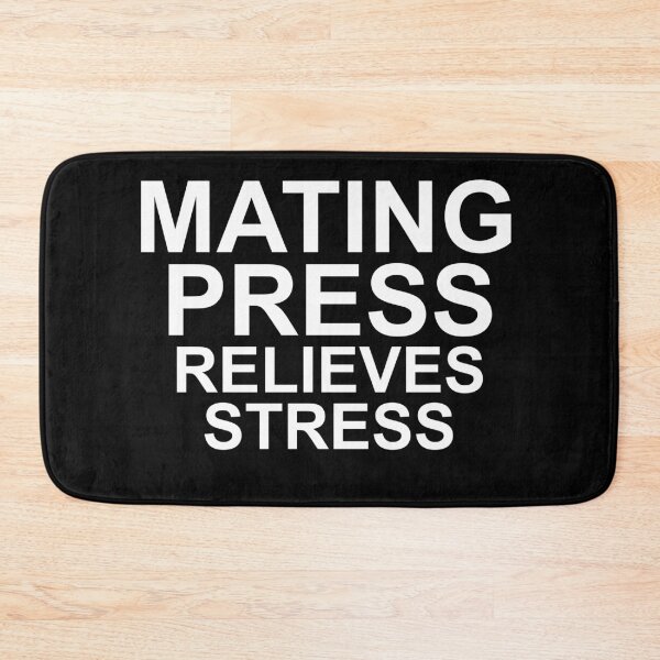 Item preview, Mating Press Relieves Stress designed and sold by MyFreakyWorld.