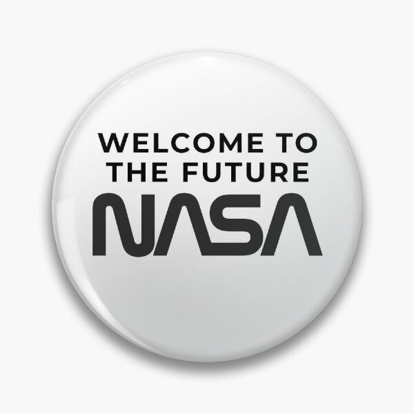 Item preview, WELCOME TO THE FUTURE – NASA – National Aeronautics and Space Administration, U.S.A. designed and sold by Kevin de La Tour.