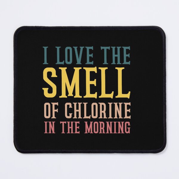 Item preview, I Love The Smell Of Chlorine In The Morning  2021 : gift for girl-gift for mom - gift for sister designed and sold by charaf19.