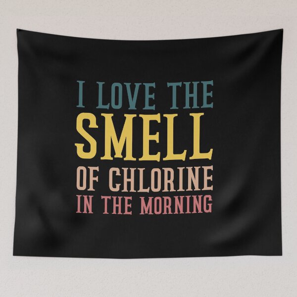 Item preview, I Love The Smell Of Chlorine In The Morning 2021 : gift for girl-gift for mom - gift for sister designed and sold by charaf19.