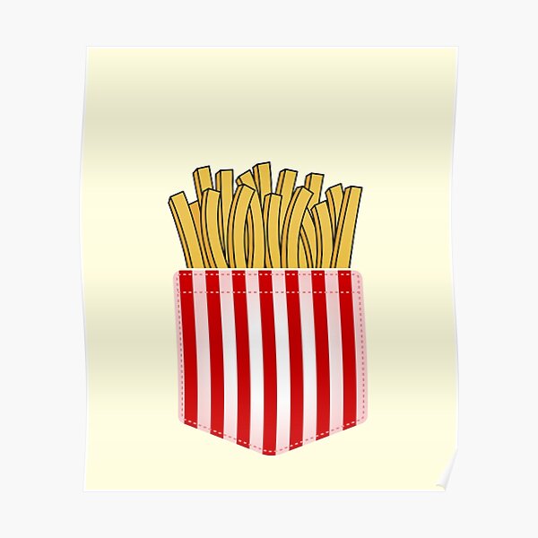 French Fries In Pocket Poster For Sale By Arv 08 Redbubble 7314