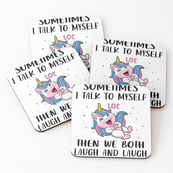 Item preview, Cute Unicorn - Sometimes I Talk To Myself Then We Both Laugh And Laugh designed and sold by Uncer59.