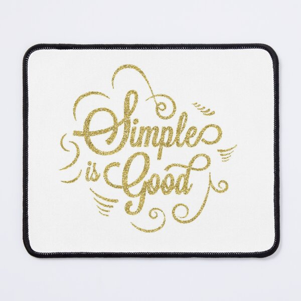 Item preview, Simple Is Good ! designed and sold by ReesDesigns.