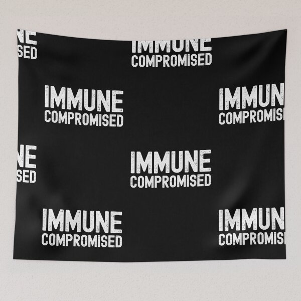 Item preview, Immune Compromised, Compromised Immune System designed and sold by SportyDogShop.