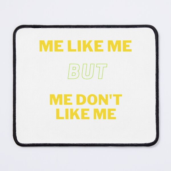Item preview, me like me but me don't like me designed and sold by krimobk.