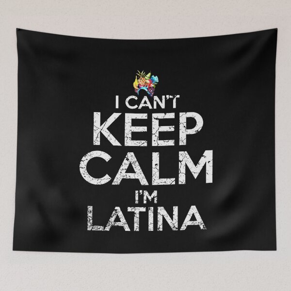 Item preview, I can't stay calm, I'm latina designed and sold by Mila1946.